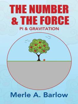Hardcover The Number & The Force: Pi & Gravitation Book