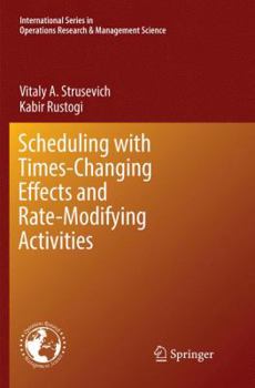 Paperback Scheduling with Time-Changing Effects and Rate-Modifying Activities Book