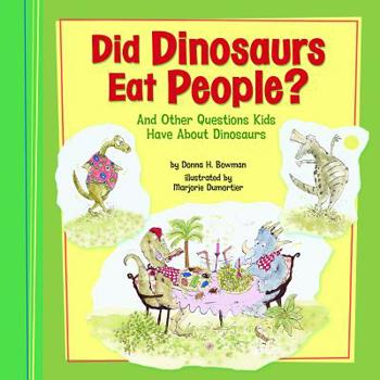 Hardcover Did Dinosaurs Eat People?: And Other Questions Kids Have about Dinosaurs Book