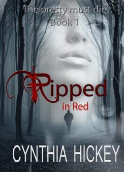 Ripped in Red - Book #1 of the Pretty Must Die