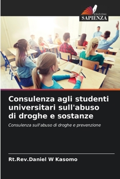Paperback Consulenza agli studenti universitari sull'abuso di droghe e sostanze [Italian] Book