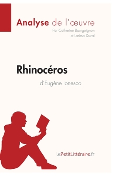 Paperback Rhinocéros d'Eugène Ionesco (Analyse de l'oeuvre): Comprendre la littérature avec lePetitLittéraire.fr [French] Book