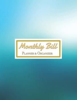 Monthly Bill Planner&Organizer: Expense Finance Budget book By A Year & Daily calendar Bill Budgeting And Organizer Tracker Workbook journals Business ... at home. size 8.5"x11" with 140 pages