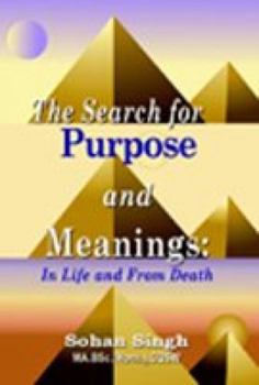 Paperback The Search for Purpose and Meanings: In Life and From Death Book