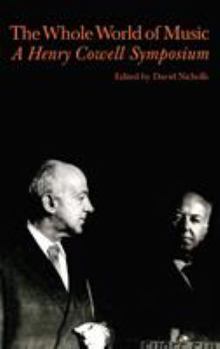 Hardcover Whole World of Music: A Henry Cowell Symposium Book