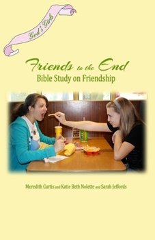 Paperback God's Girls Friends to the End: A Bible Study on Friendship Book