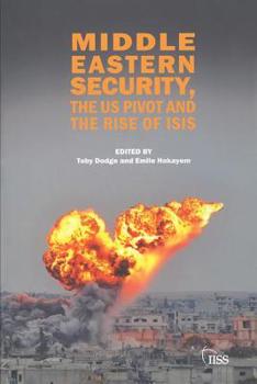 Paperback Middle Eastern Security, the Us Pivot and the Rise of Isis Book
