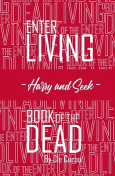 Paperback Enter Living --Harry and Seek-- Book of the Dead Book