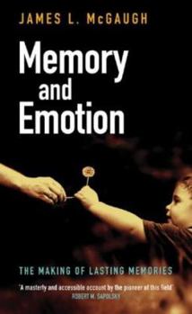Hardcover Emotion and Memory : The Making of Lasting Memories Book