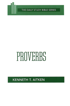 Proverbs (OT Daily Study Bible Series) - Book  of the Daily Study Bible
