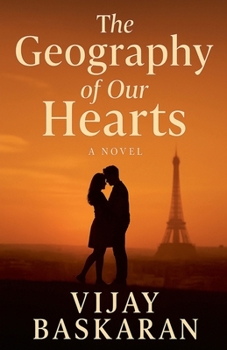 Paperback The Geography of Our Hearts Book