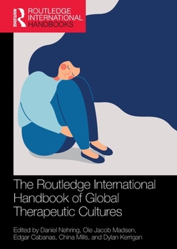 The Routledge International Handbook of Global Therapeutic Cultures - Book  of the Routledge International Handbooks