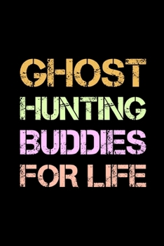 Paperback Ghost Hunting Buddies For Life: My Prayer Journal, Diary Or Notebook For Tea Lover. 110 Story Paper Pages. 6 in x 9 in Cover. Book