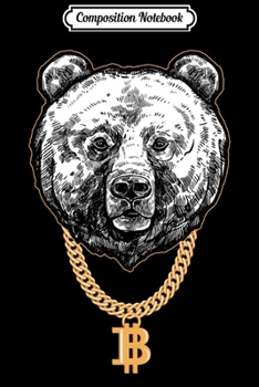 Composition Notebook: Gangsta Grizzly Bear Bitcoin Crypto Coin Miner  Journal/Notebook Blank Lined Ruled 6x9 100 Pages