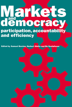 Hardcover Markets and Democracy: Participation, Accountability and Efficiency Book