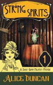 Strong Spirits - Book #1 of the Daisy Gumm Majesty Mystery