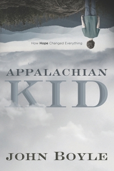 Paperback Appalachian Kid: How Hope Changed Everything Book