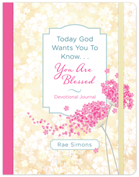 Paperback Today God Wants You to Know. . .You Are Blessed Devotional Journal Book