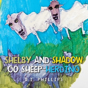 Paperback Shelby and Shadow Go Sheep-Herding Book