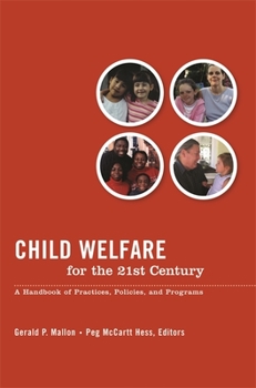 Hardcover Child Welfare for the Twenty-First Century: A Handbook of Practices, Policies, and Programs Book