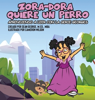 Hardcover Zora-Dora Quiere Un Perro (Aprendiendo A Leer Con La Serie Georges) [Spanish] Book