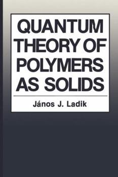 Paperback Quantum Theory of Polymers as Solids Book