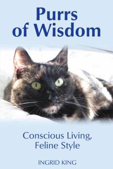 Paperback Purrs of Wisdom: Conscious Living, Feline Style Book