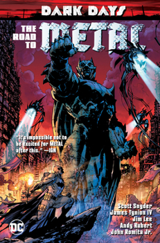 Dark Days: The Road to Metal - Book  of the Dark Nights: Collected Editions