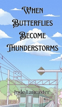 Hardcover When Butterflies Become Thunderstorms Book