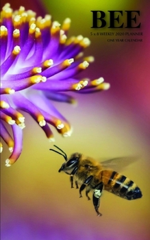 Bee 5 x 8 Weekly 2020 Planner: One Year Calendar