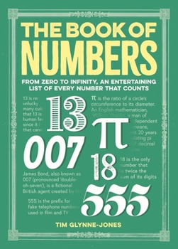 Hardcover The Book of Numbers: From Zero to Infinity, an Entertaining List of Every Number That Counts Book