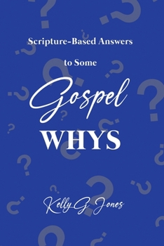 Paperback Scripture-Based Answers to Some GOSPEL WHYS Book