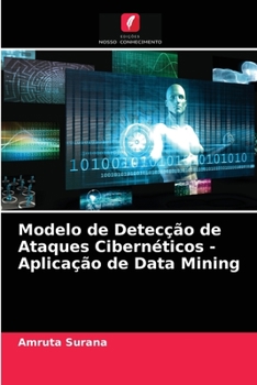 Paperback Modelo de Detecção de Ataques Cibernéticos - Aplicação de Data Mining [Portuguese] Book