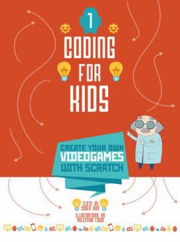 Hardcover Coding for Kids: Create Your Own Video Games with Scratch Book