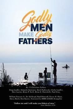 Paperback Godly Men Make Godly Fathers Book