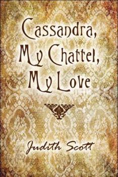 Paperback Cassandra, My Chattel, My Love Book