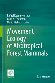 Hardcover Movement Ecology of Afrotropical Forest Mammals Book