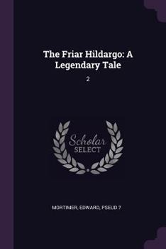 Paperback The Friar Hildargo: A Legendary Tale: 2 Book