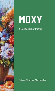 Paperback Moxy: A Collection of Poetry Book
