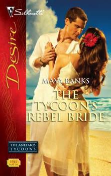 The Tycoon's Rebel Bride - Book #2 of the Anetakis Tycoons