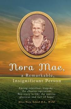 Paperback Nora Mae, a Remarkable, Insignificant Person Book