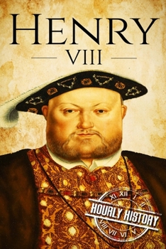 Paperback Henry VIII: A Life From Beginning to End Book