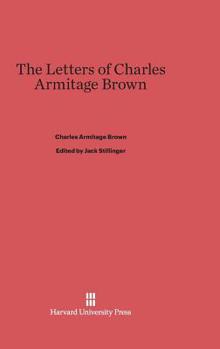 Hardcover The Letters of Charles Armitage Brown Book