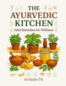 Paperback The Ayurvedic Kitchen: 1000 Remedies for Wellness Book