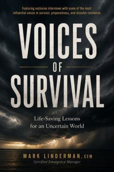 Paperback Voices of Survival: Life-Saving Lessons for an Uncertain World Book