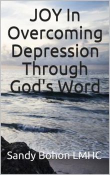 Paperback JOY In Overcoming Depression Through God's Word Book