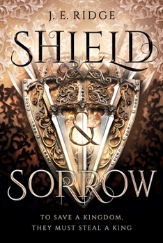 Shield & Sorrow - Book #1 of the Shield & Sorrow