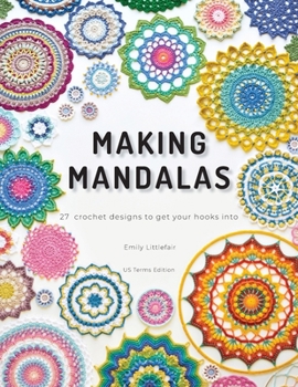 Paperback Making Mandalas US Terms Edition: 27 Crochet Designs to Get Your Hooks Into Book
