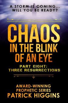 Paperback Chaos in the Blink of an Eye Part Eight: Three Resurrections Book