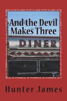 Paperback And the Devil Makes Three: Anxious Hours And The Way Uncertain Book